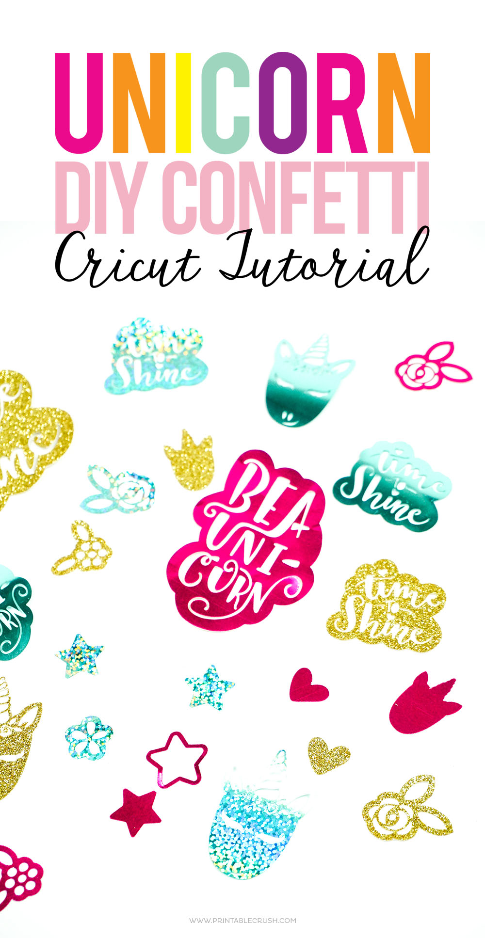 Unicorn DIY Confetti Cricut Tutorial - Printable Crush
