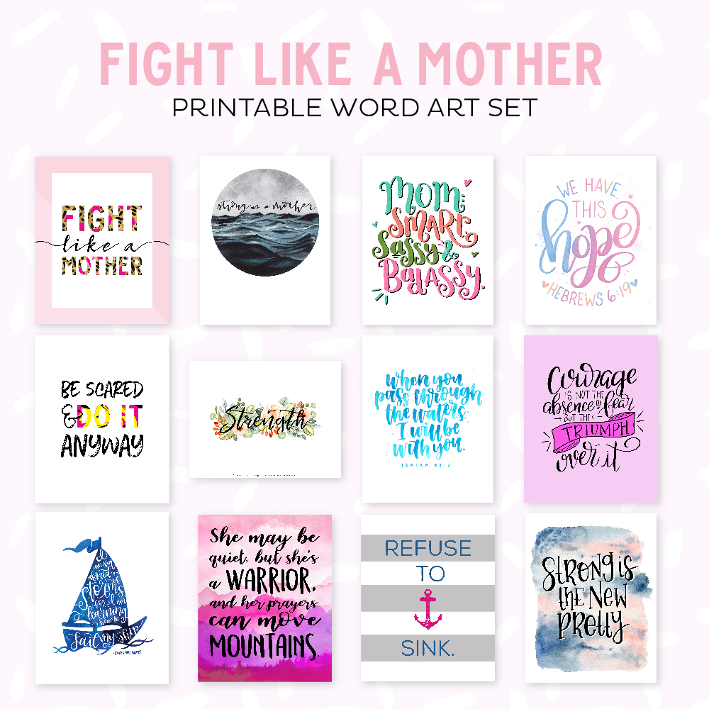 Get this Fight Like a Mother Printable Word Art Set as a gift for the strong women in your life and choose your donation amount to help a family in need.
